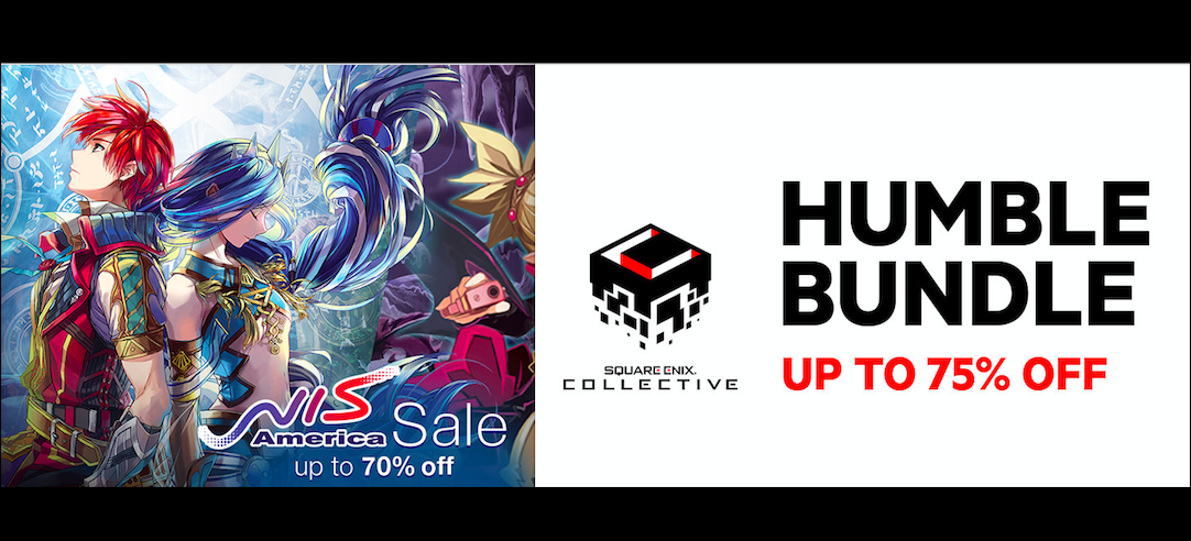 EGaming, the NIS America Sale & Square Enix Collective Week is LIVE in the Humble Store!