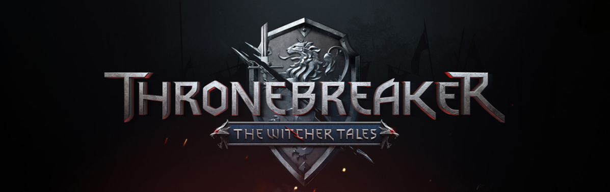 Coming Soon: Thronebreaker: The Witcher Tales